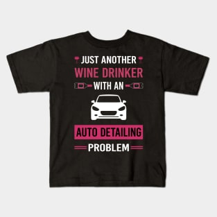 Wine Drinker Auto Detailing Car Detail Detailer Kids T-Shirt